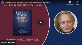 Terry W. York discusses his new book, "Let Our Words Become Flesh"