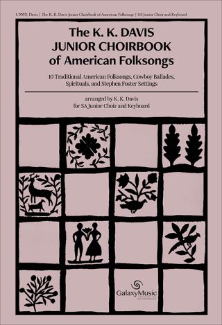 The K. K. Davis Junior Choir Book of American Folksongs