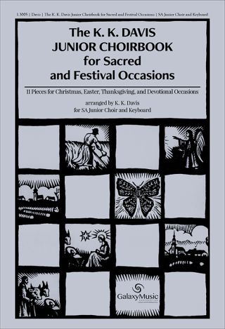 The K. K. Davis Junior Choir Book for Sacred and Festival Occasions