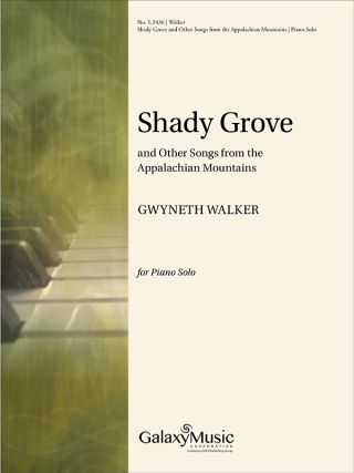 Shady Grove: and Other Songs from the Appalachian Mountains