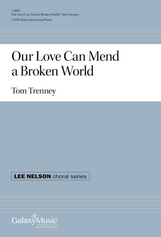Our Love Can Mend a Broken World