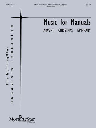 Music for Manuals - Advent, Christmas, Epiphany