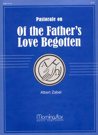 Pastorale on Of the Father's Love Begotten