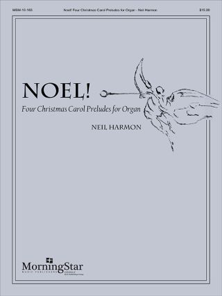 Noel! Four Christmas Carol Preludes for Organ