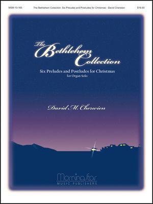 The Bethlehem Collection Six Preludes and Postludes for Christmas