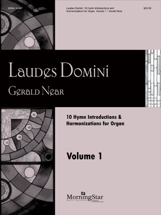 Laudes Domini: 10 Hymn Introductions and Harmonizations for Organ, Volume 1