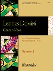 Laudes Domini: 10 Hymn Introductions and Harmonizations for Organ, Volume 2
