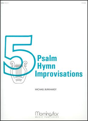 Five Psalm Hymn Improvisations