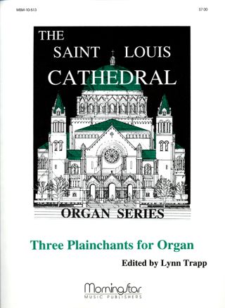 Three Plainchants for Organ, Set 1