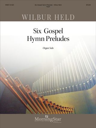 Six Gospel Hymn Preludes