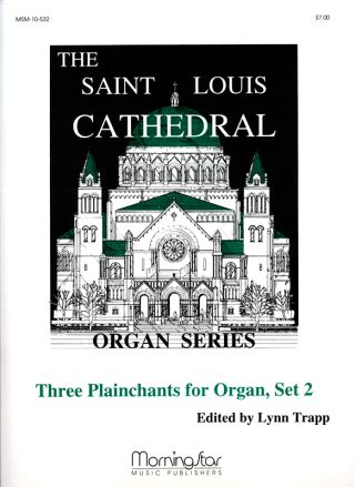 Three Plainchants for Organ, Set 2