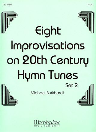 Eight Improvisations on 20th Century Hymn Tunes, Set 2