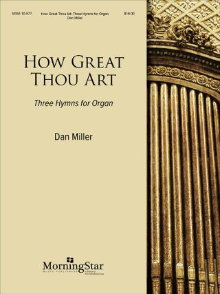 How Great Thou Art Three Hymns for Organ