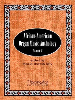 African-American Organ Music Anthology, Volume 6