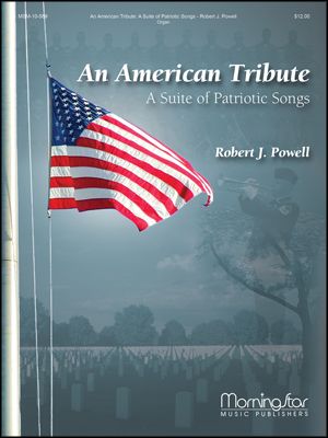 An American Tribute: A Suite of Patriotic Songs