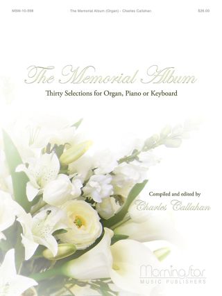 The Memorial Album Thirty Selections for Organ, Piano, or Keyboard