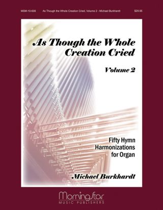 As Though the Whole Creation Cried, Volume 2