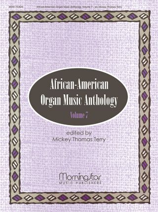 African-American Organ Music Anthology, Volume 7