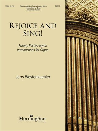 Rejoice and Sing! Twenty Festive Hymn Introductions for Organ