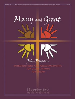 Many and Great: Introductions and Accompaniments for Global Hymns