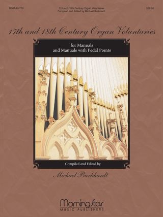 17th and 18th Century Organ Voluntaries for Manuals and Manuals with Pedal Points