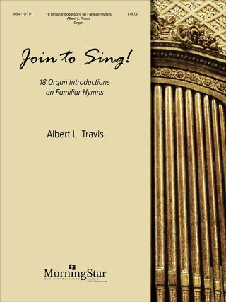 Join to Sing! 18 Organ Introductions on Familiar Hymns