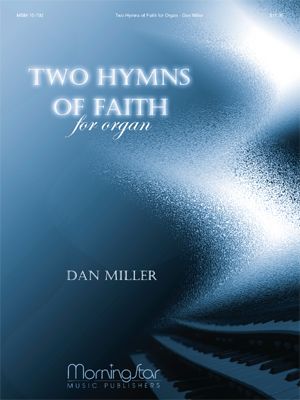 Two Hymns of Faith for Organ
