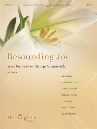 Resounding Joy: Seven Festive Hymn Settings for Eastertide