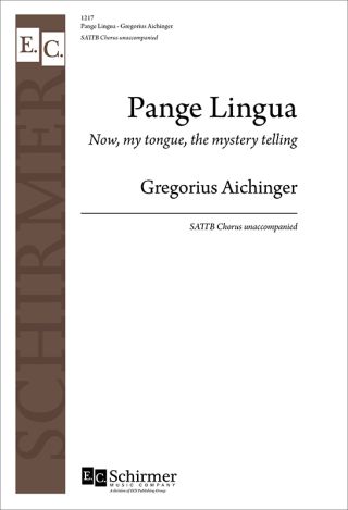 Pange Lingua (Now, my tongue, the mystery telling)