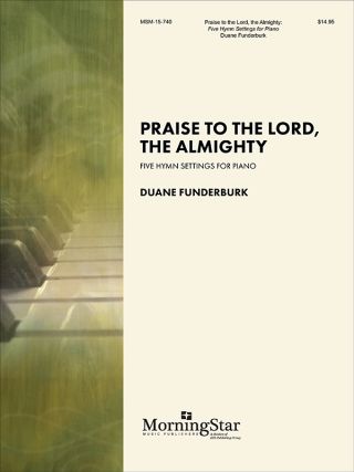 Praise to the Lord, the Almighty: Five Hymn Settings for Piano
