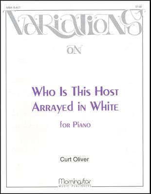 Variations on Who Is This Host Arrayed in White
