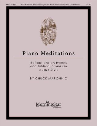 Piano Meditations Reflections on Hymns and Biblical Stories in Jazz Style