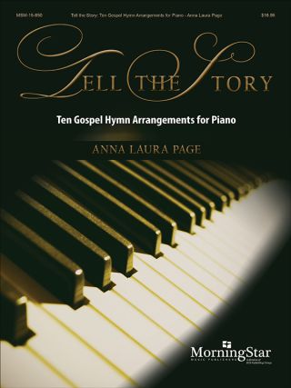 Tell the Story (Ten Gospel Hymn Arrangements for Piano)