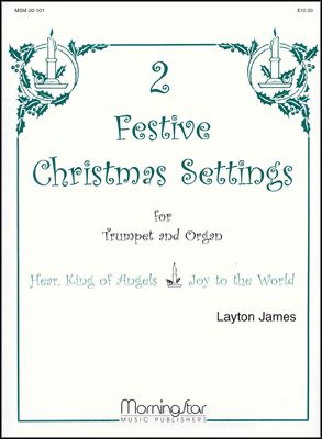 Two Festive Christmas Settings for Trumpet and Organ