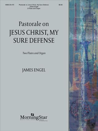 Pastorale on Jesus Christ, My Sure Defense