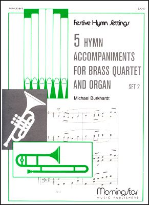Five Hymn Accompaniments for Brass Quartet and Organ, Set 2
