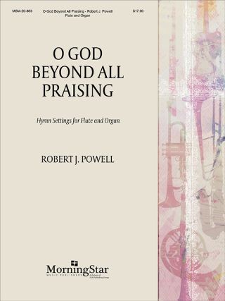 O God, Beyond All Praising: Hymn Settings for Flute and Organ