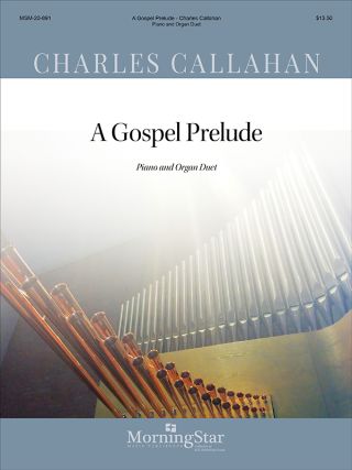 A Gospel Prelude  Duet for Piano and Organ