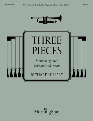 Three Pieces for Brass Quintet, Timpani, and Organ