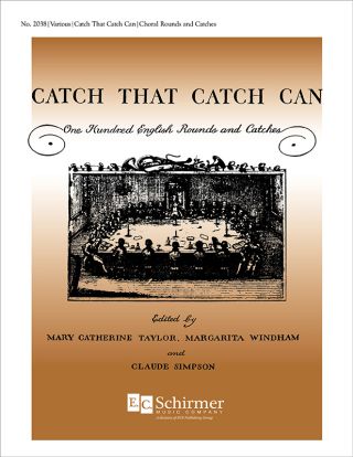 Catch That Catch Can (100 English Rounds and Catches)