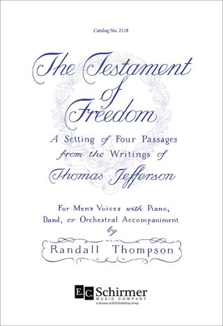 The Testament of Freedom: A Setting of Four Passages from the Writings of Thomas Jefferson