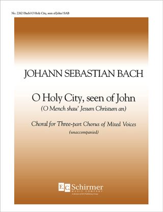 O Holy City, Seen of John, BWV 403