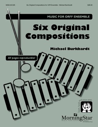 Six Original Compositions for Orff Ensemble