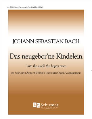 Cantata 122: Two Choruses: Das Neugebor'ne Kindelein & Ist Gott versoehnt