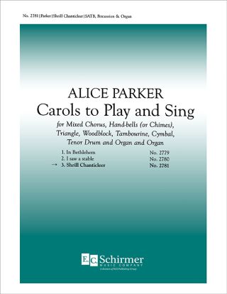 Carols to Play and Sing: 3. Shrill Chanticleer