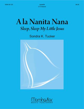 A la Nanita Nana (Sleep, Sleep My Little Jesus)