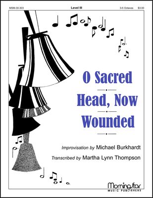 O Sacred Head, Now Wounded