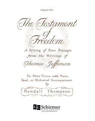 The Testament of Freedom: A Setting of Four Passages from the Writings of Thomas Jefferson