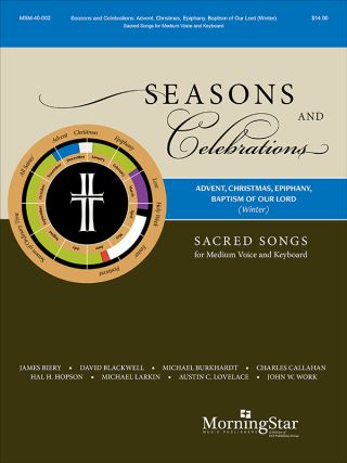 Seasons and Celebrations: Advent, Christmas, Epiphany, Baptism of our Lord (Winter): Sacred Songs for Medium Voice and Keyboard