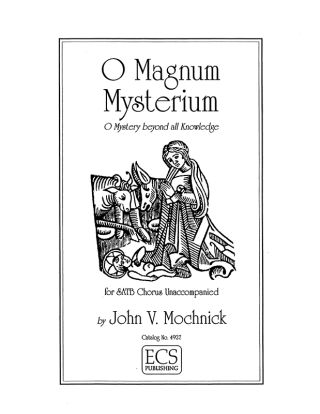 O Magnum Mysterium (O Mystery beyond all Knowledge)